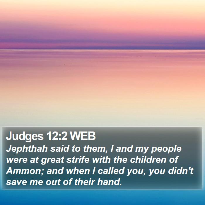 Judges 12:2 WEB Bible Study