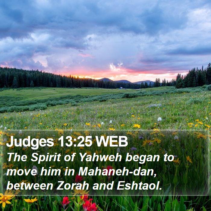 Judges 13:25 WEB Bible Study