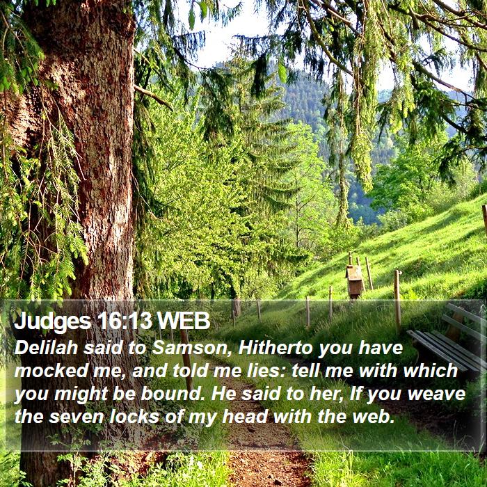 Judges 16:13 WEB Bible Study