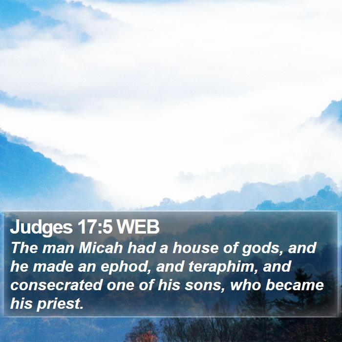 Judges 17:5 WEB Bible Study