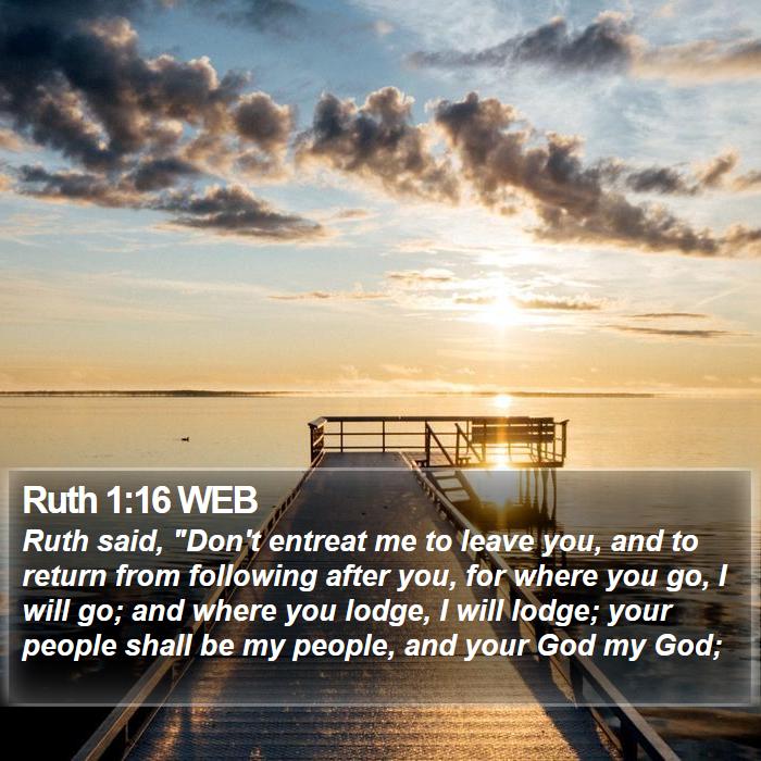 Ruth 1:16 WEB Bible Study