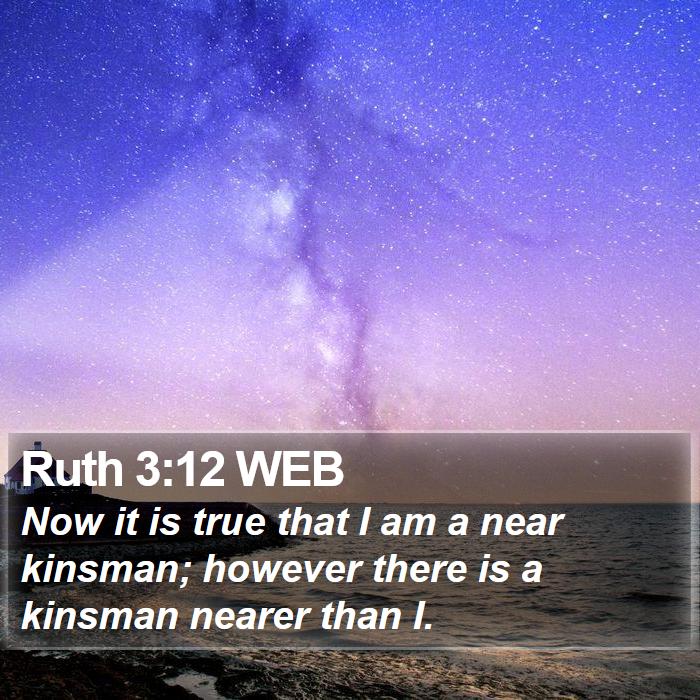 Ruth 3:12 WEB Bible Study