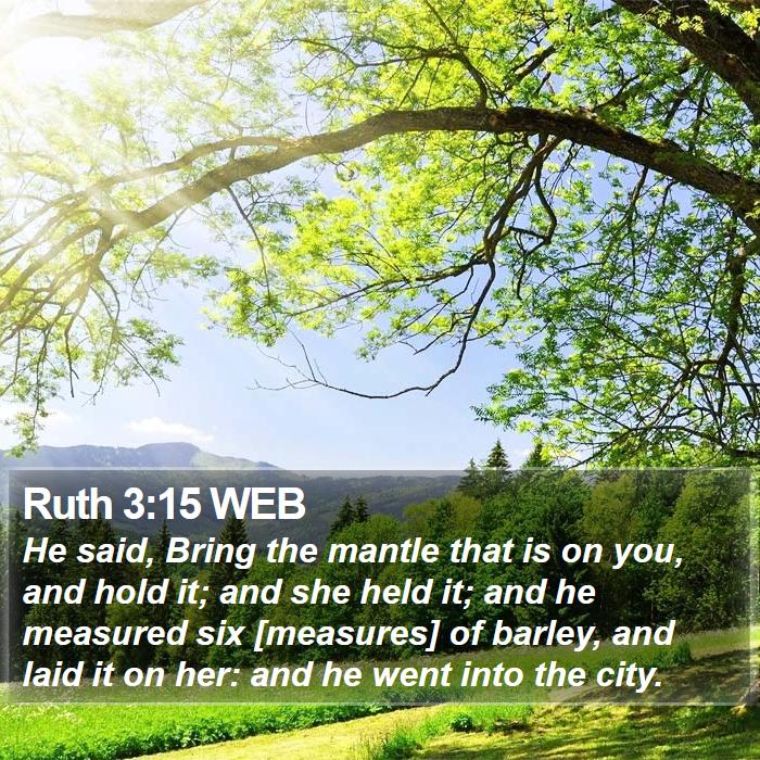 Ruth 3:15 WEB Bible Study