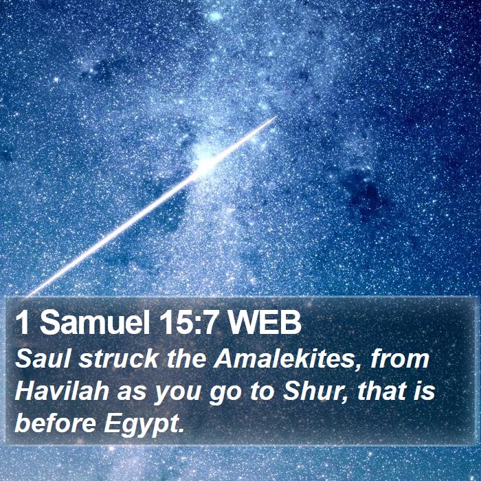 1 Samuel 15:7 WEB Bible Study