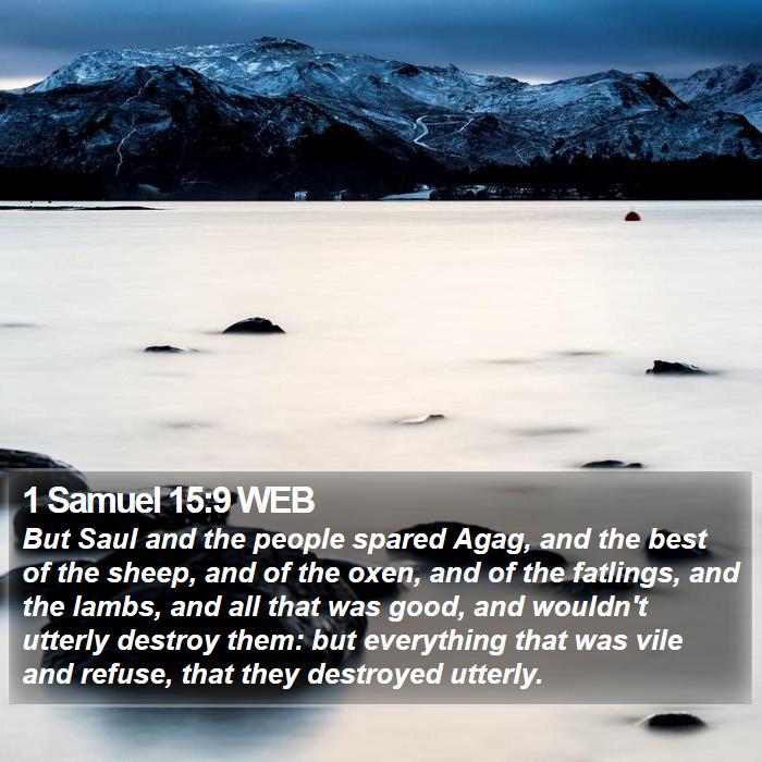 1 Samuel 15:9 WEB Bible Study