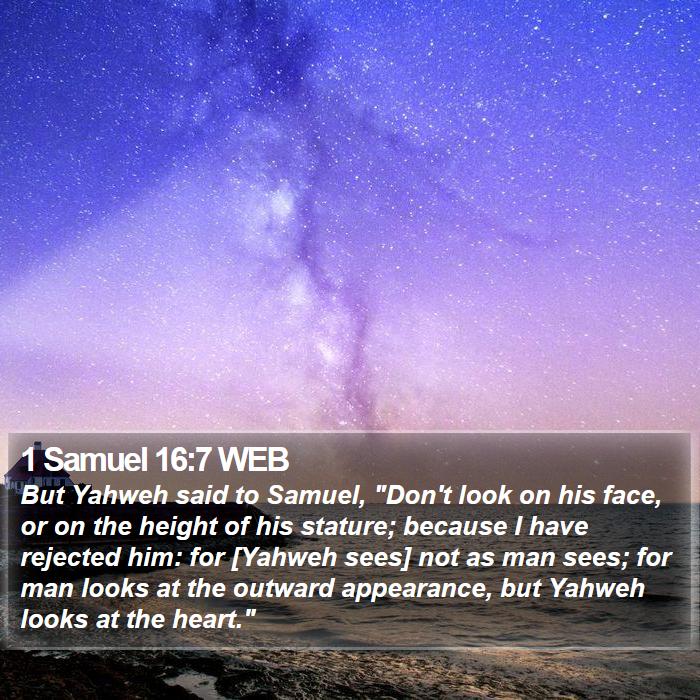 1 Samuel 16:7 WEB Bible Study