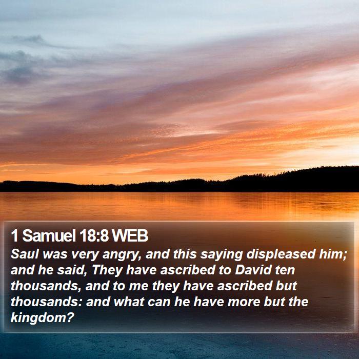 1 Samuel 18:8 WEB Bible Study