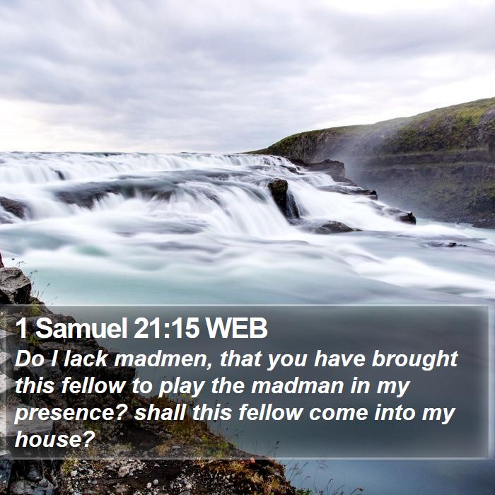 1 Samuel 21:15 WEB Bible Study