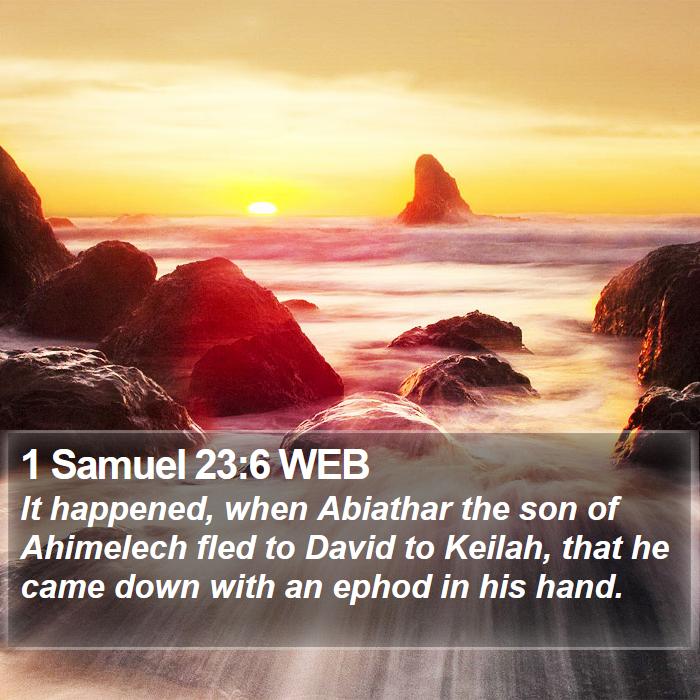 1 Samuel 23:6 WEB Bible Study