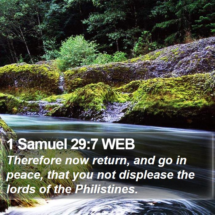 1 Samuel 29:7 WEB Bible Study