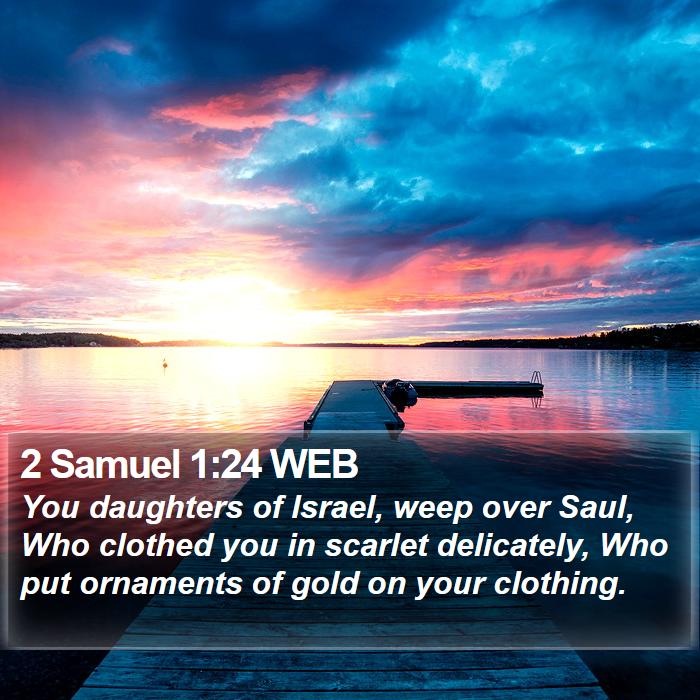 2 Samuel 1:24 WEB Bible Study