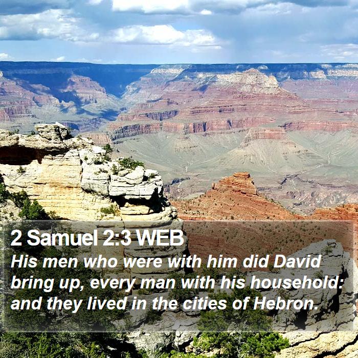 2 Samuel 2:3 WEB Bible Study