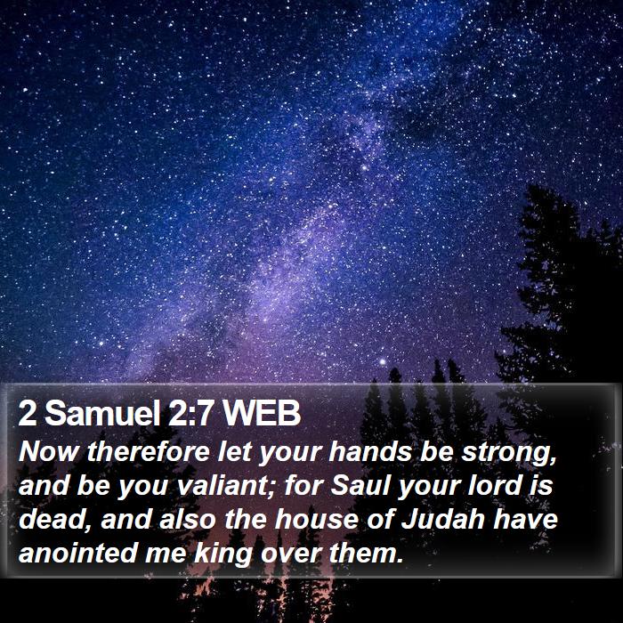 2 Samuel 2:7 WEB Bible Study