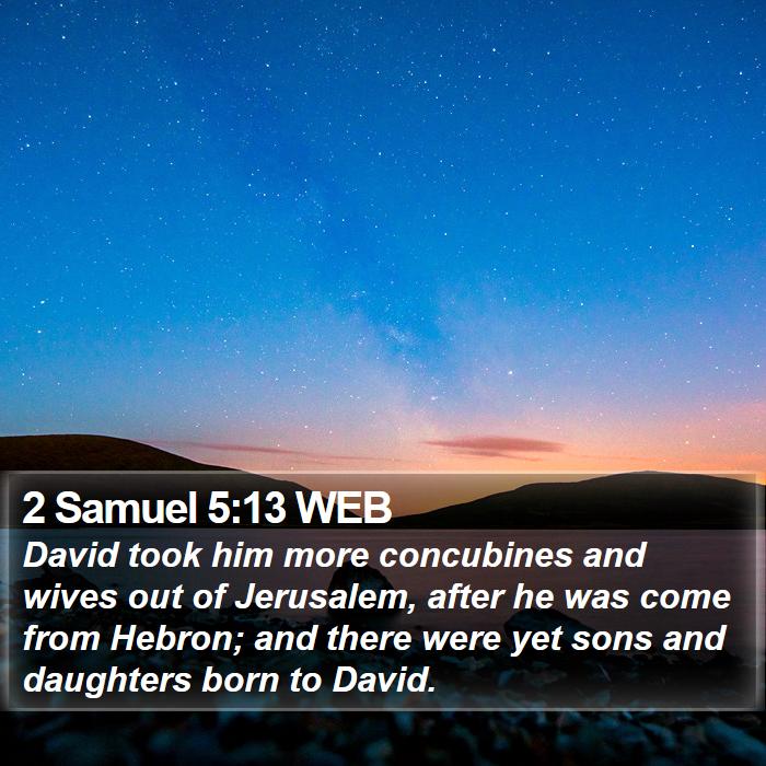 2 Samuel 5:13 WEB Bible Study