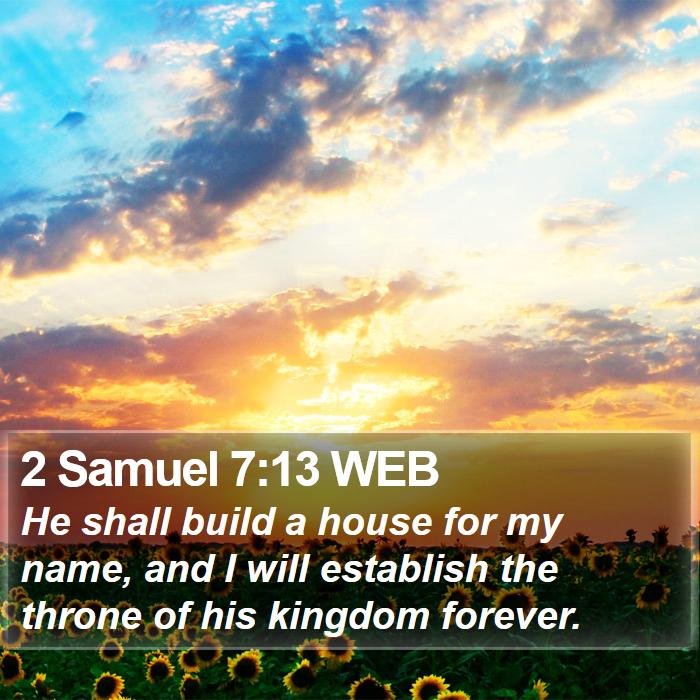 2 Samuel 7:13 WEB Bible Study