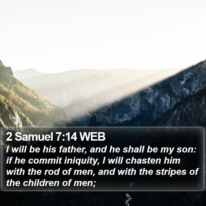 2 Samuel 7:14 WEB Bible Study