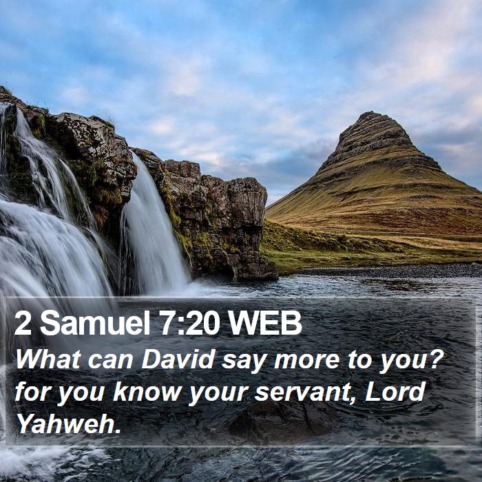 2 Samuel 7:20 WEB Bible Study