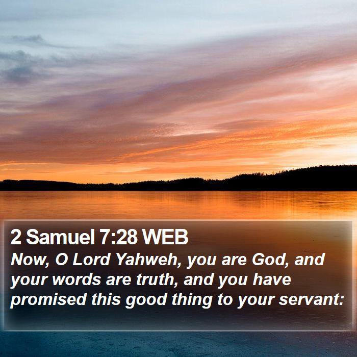 2 Samuel 7:28 WEB Bible Study