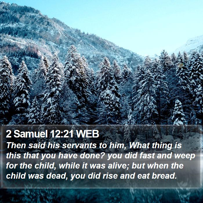 2 Samuel 12:21 WEB Bible Study