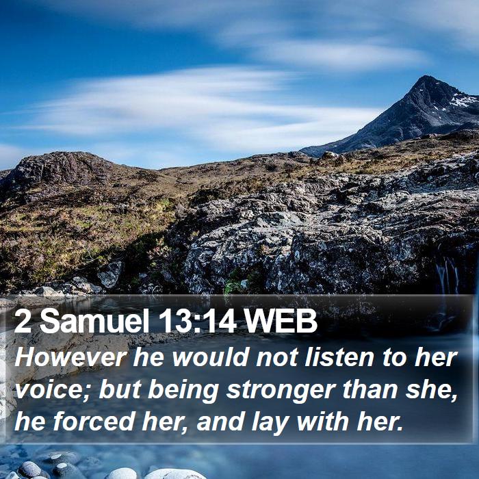 2 Samuel 13:14 WEB Bible Study