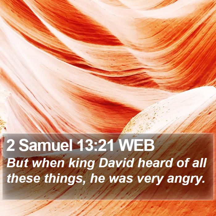 2 Samuel 13:21 WEB Bible Study