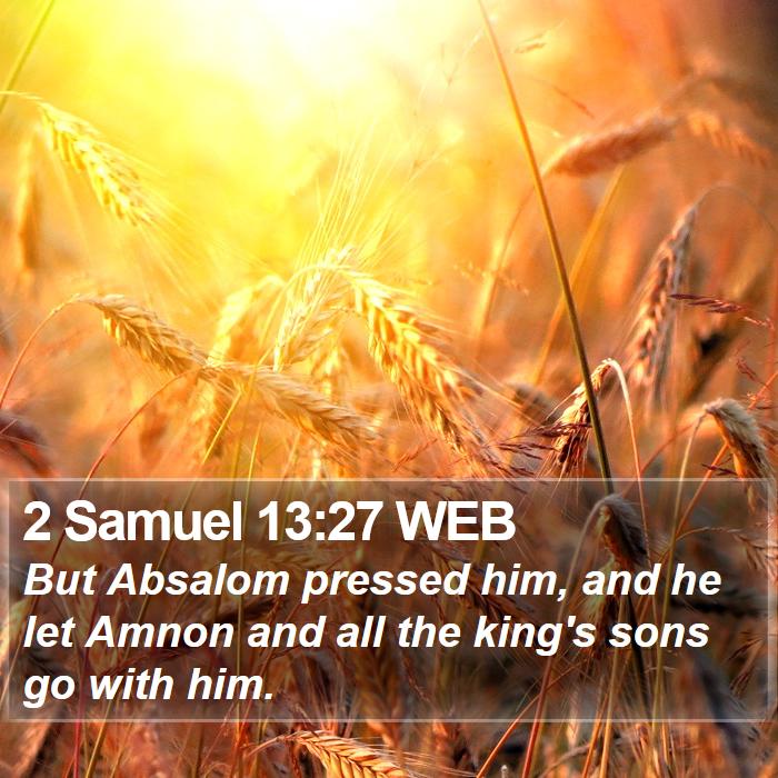 2 Samuel 13:27 WEB Bible Study