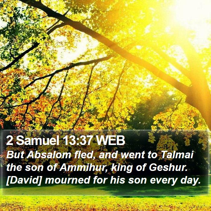 2 Samuel 13:37 WEB Bible Study