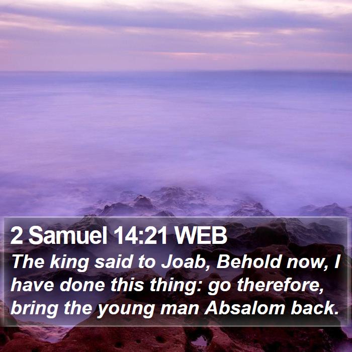 2 Samuel 14:21 WEB Bible Study