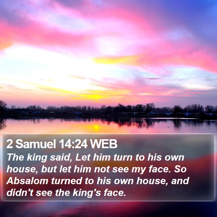 2 Samuel 14:24 WEB Bible Study