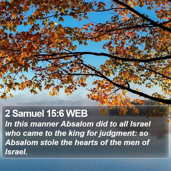 2 Samuel 15:6 WEB Bible Study