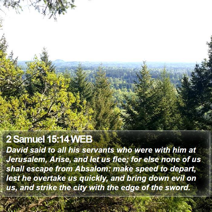 2 Samuel 15:14 WEB Bible Study