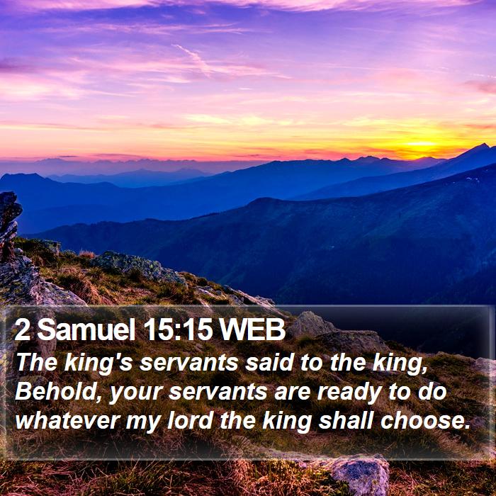 2 Samuel 15:15 WEB Bible Study