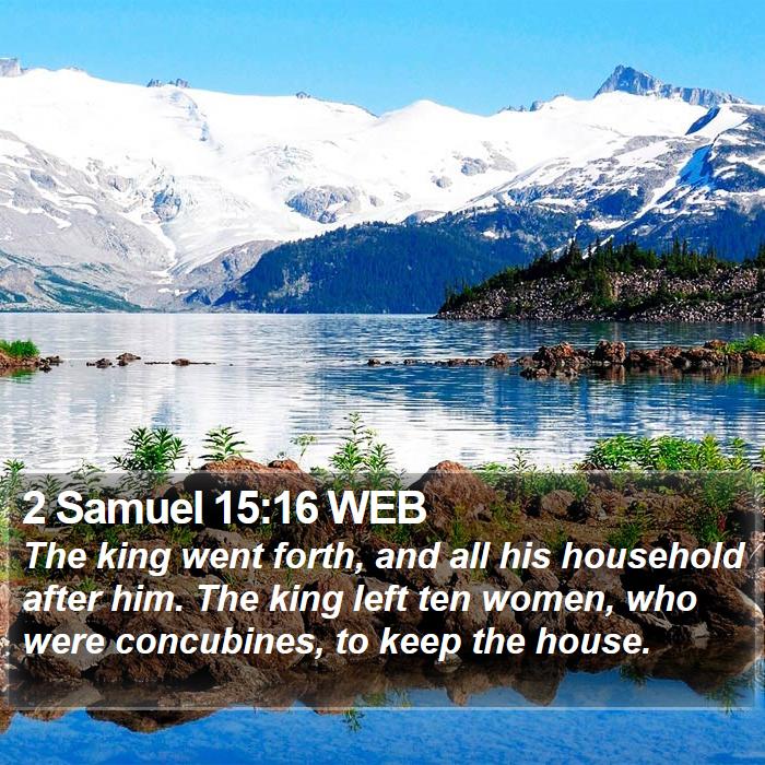 2 Samuel 15:16 WEB Bible Study