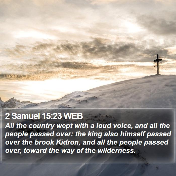 2 Samuel 15:23 WEB Bible Study