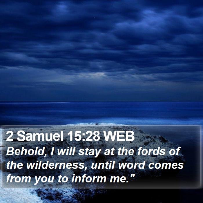 2 Samuel 15:28 WEB Bible Study