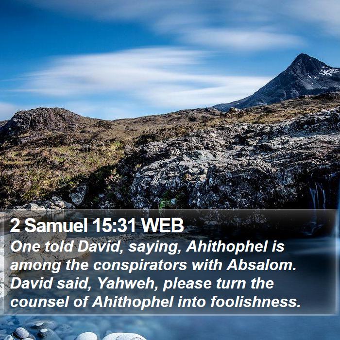 2 Samuel 15:31 WEB Bible Study