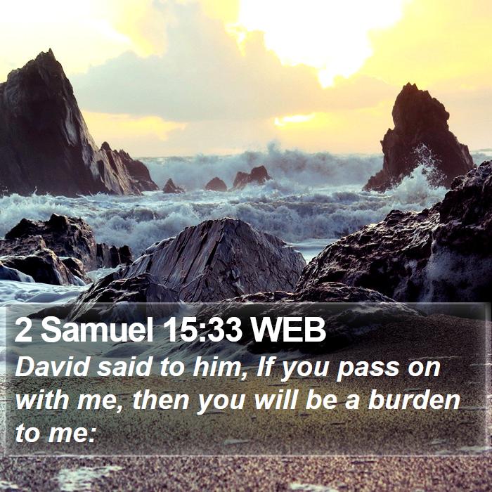 2 Samuel 15:33 WEB Bible Study