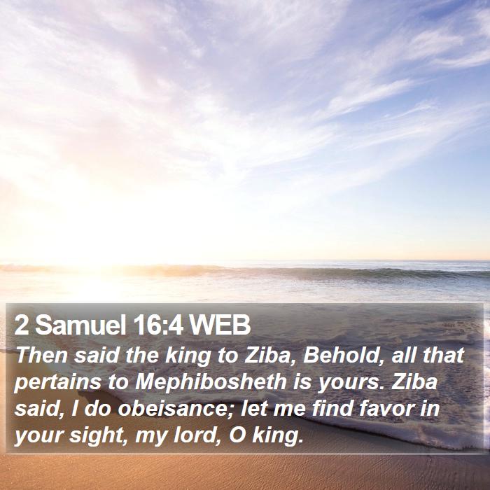 2 Samuel 16:4 WEB Bible Study