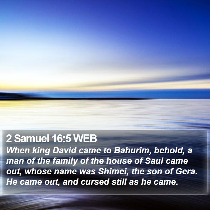 2 Samuel 16:5 WEB Bible Study