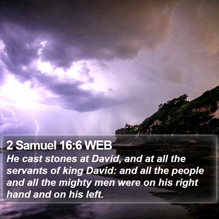 2 Samuel 16:6 WEB Bible Study