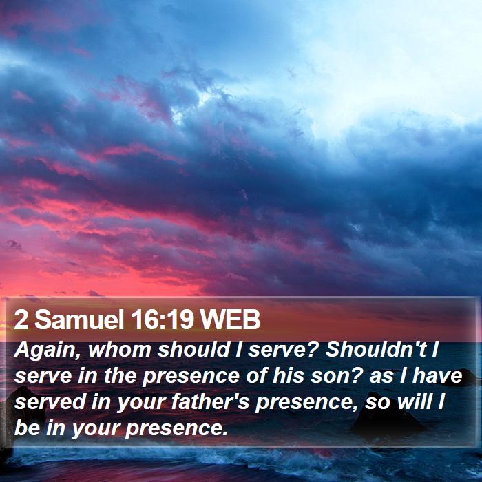 2 Samuel 16:19 WEB Bible Study