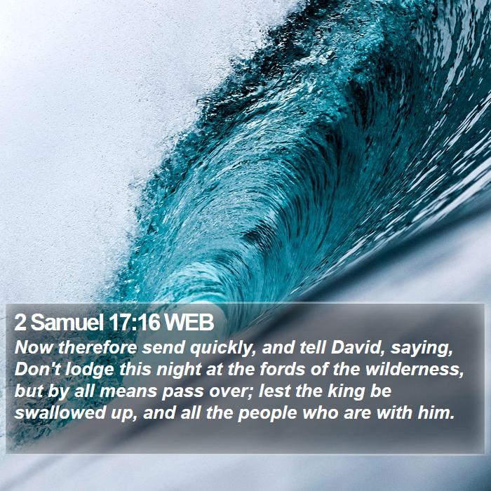 2 Samuel 17:16 WEB Bible Study