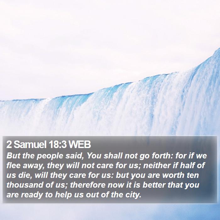 2 Samuel 18:3 WEB Bible Study