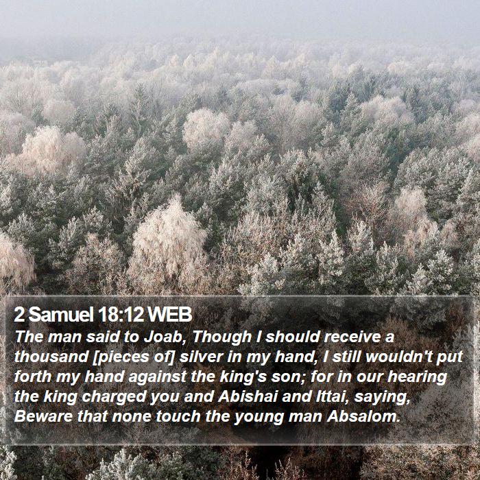 2 Samuel 18:12 WEB Bible Study