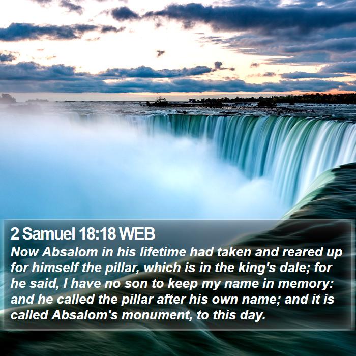 2 Samuel 18:18 WEB Bible Study