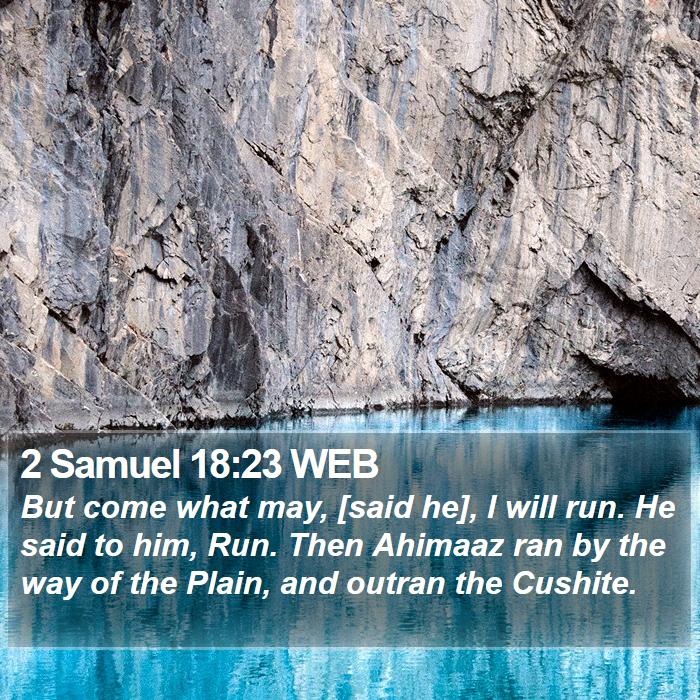 2 Samuel 18:23 WEB Bible Study