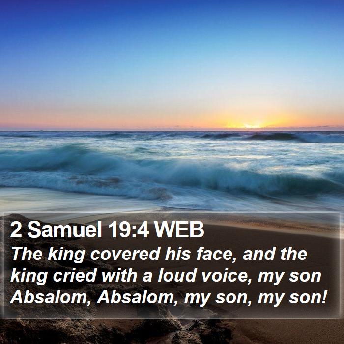 2 Samuel 19:4 WEB Bible Study