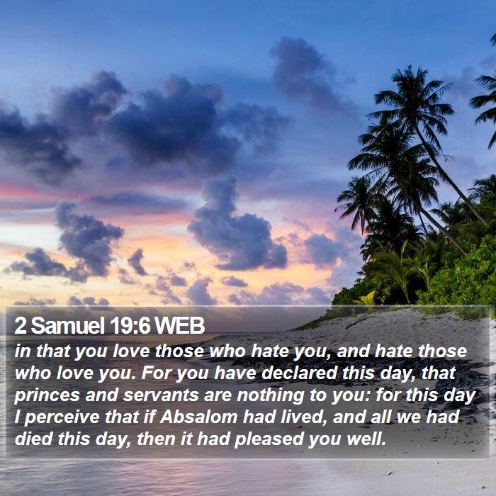 2 Samuel 19:6 WEB Bible Study