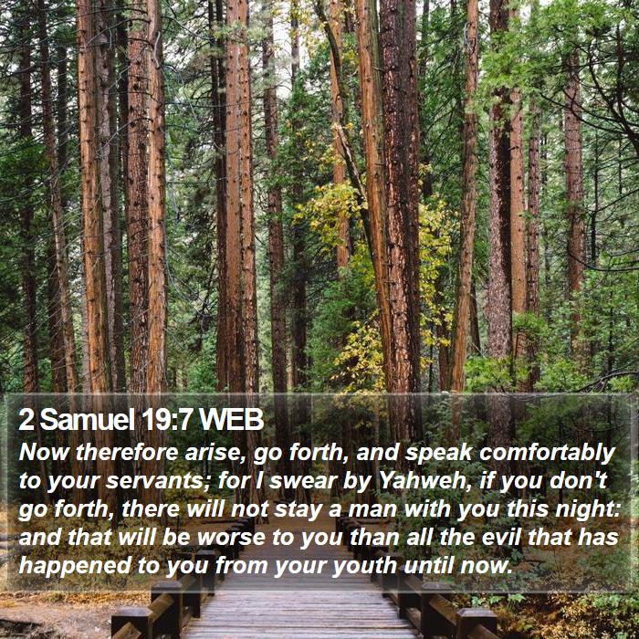 2 Samuel 19:7 WEB Bible Study