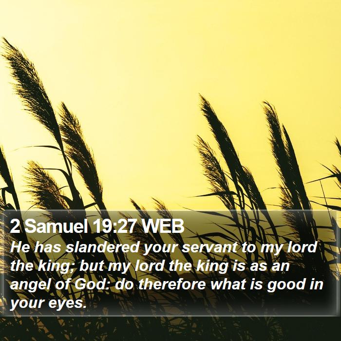 2 Samuel 19:27 WEB Bible Study